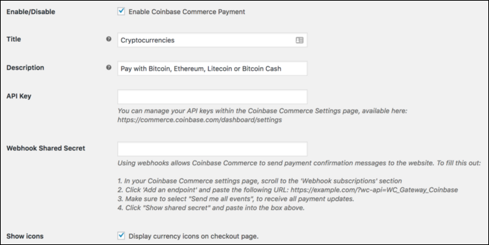 sous WooCommerce> Paramètres> Paiements, vous devrez activer le plugin et le configurer sous "Faire en sorte." » width= »700″ height= »351″ src= »/pagespeed_static/1.JiBnMqyl6S.gif » onload= »pagespeed.lazyLoadImages.loadIfVisibleAndMaybeBeacon(this); » onerror= »this.onerror=null;pagespeed.lazyLoadImages.loadIfVisibleAndMaybeBeacon(this); »/></p>
<p>Ce panneau a besoin de deux choses de votre part: votre clé API Coinbase et le « Webhook Shared Secret », que Coinbase utilise pour envoyer un message à WordPress. Vous devrez ajouter un point de terminaison à partir de la page d’abonnement au webhook Coinbase et copier le secret partagé dans la boîte.</p>
<h2 role=